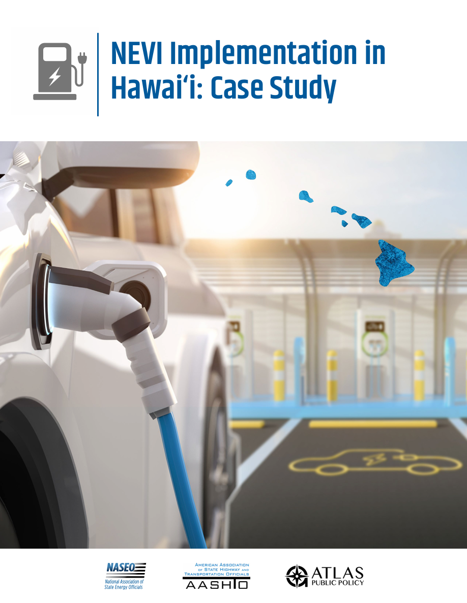 Hawaii NEVI https://atlaspolicy.com/wp-content/uploads/2025/01/NEVI-Implementation-in-Hawaii_v6.pdf